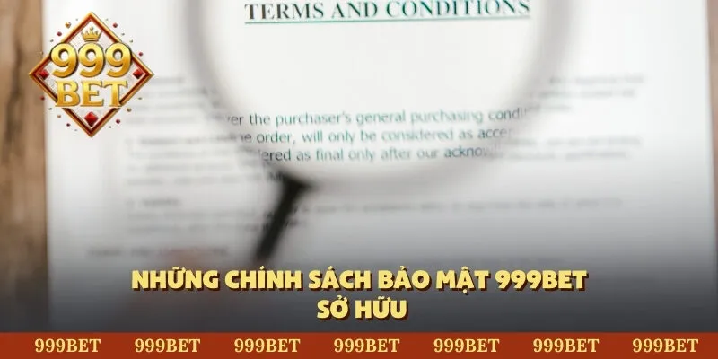 Những chính sách bảo mật 999BET sở hữu