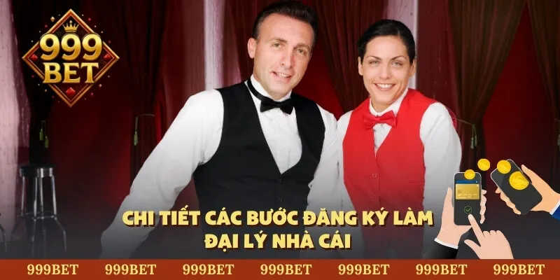 Chi tiết các bước đăng ký làm đại lý nhà cái