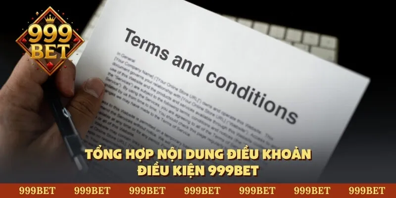 Tổng hợp nội dung điều khoản điều kiện 999BET