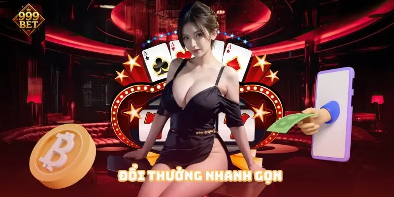 Đổi thưởng nhanh gọn