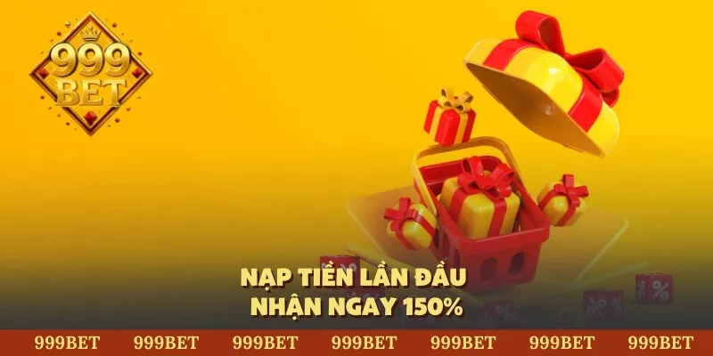Nạp tiền lần đầu nhận ngay 150%