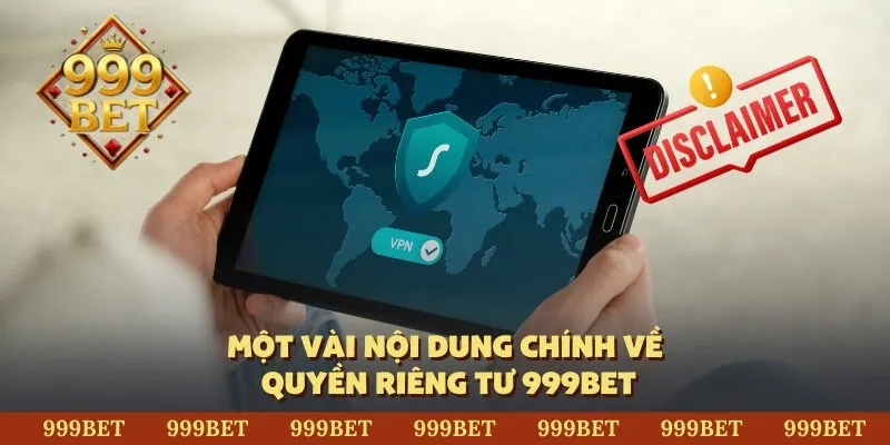 Một vài nội dung chính về quyền riêng tư 999BET