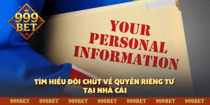 Tìm hiểu đôi chút về quyền riêng tư tại nhà cái